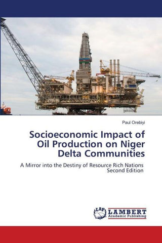 Socioeconomic Impact of Oil Production on Niger Delta Communities