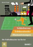 Schlotbarone, Tribünenbastler,