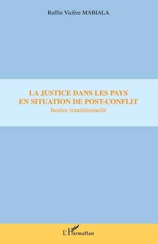 La justice dans les pays en situation de post-conflit