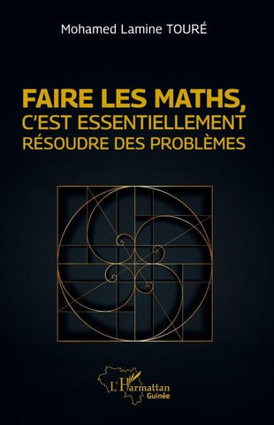 Faire les maths, c'est essentiellement résoudre des problèmes
