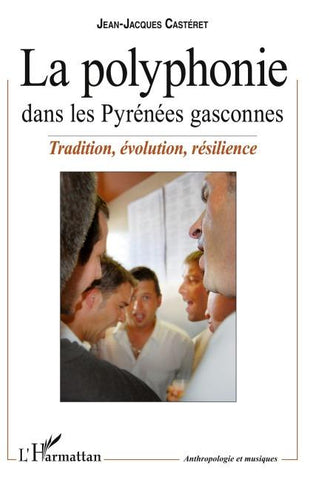 La polyphonie dans les Pyrénées gasconnes