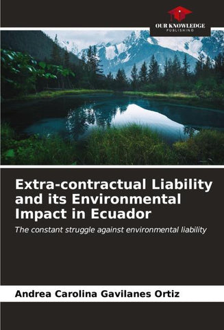 Extra-contractual Liability and its Environmental Impact in Ecuador