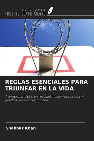 REGLAS ESENCIALES PARA TRIUNFAR EN LA VIDA
