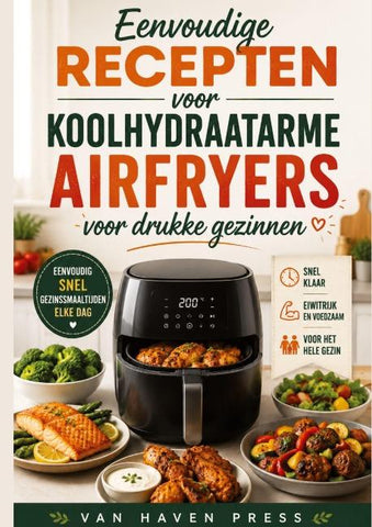 Eenvoudige recepten voor koolhydraatarme airfryers voor drukke gezinnen