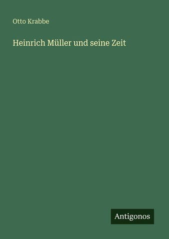Heinrich Müller und seine Zeit