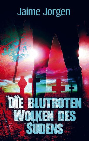 Die blutroten Wolken des Südens