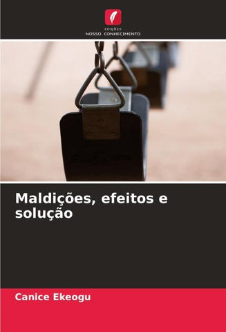 Maldições, efeitos e solução