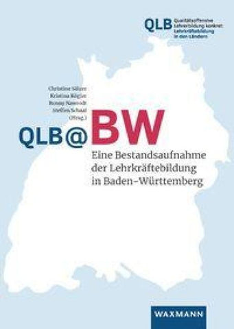 QLB@BW – Eine Bestandsaufnahme der Lehrkräftebildung in Baden-Württemberg
