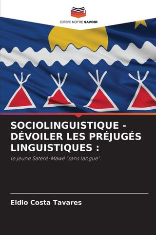 SOCIOLINGUISTIQUE - DÉVOILER LES PRÉJUGÉS LINGUISTIQUES :