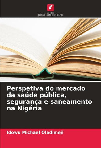 Perspetiva do mercado da saúde pública, segurança e saneamento na Nigéria