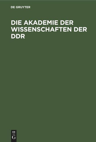 Die Akademie der Wissenschaften der DDR
