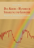 Das Krebs-Handbuch Strahlung und Geopathie