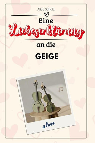Eine Liebeserklärung an die Geige