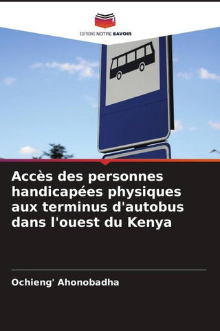 Accès des personnes handicapées physiques aux terminus d'autobus dans l'ouest du Kenya