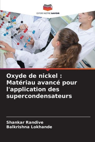 Oxyde de nickel : Matériau avancé pour l'application des supercondensateurs