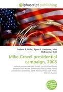 Mike Gravel presidential campaign, 2008