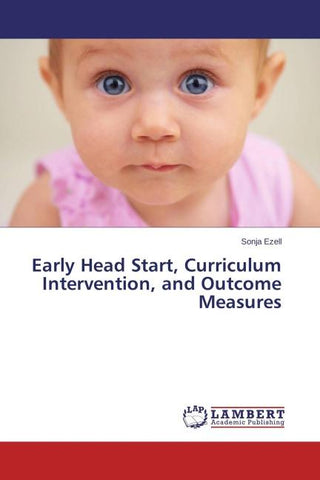 Early Head Start, Curriculum Intervention, and Outcome Measures