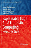 Explainable Edge AI: A Futuristic Computing Perspective