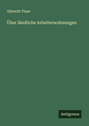 Über ländliche Arbeiterwohnungen