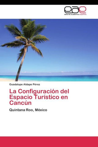La Configuración del Espacio Turístico en Cancún
