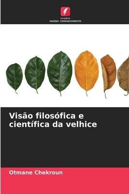 Visão filosófica e científica da velhice
