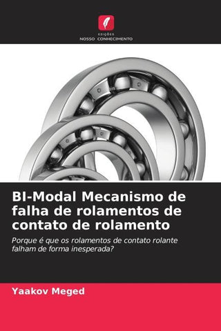 BI-Modal Mecanismo de falha de rolamentos de contato de rolamento