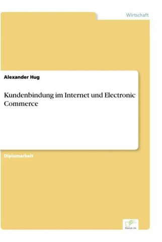 Kundenbindung im Internet und Electronic Commerce