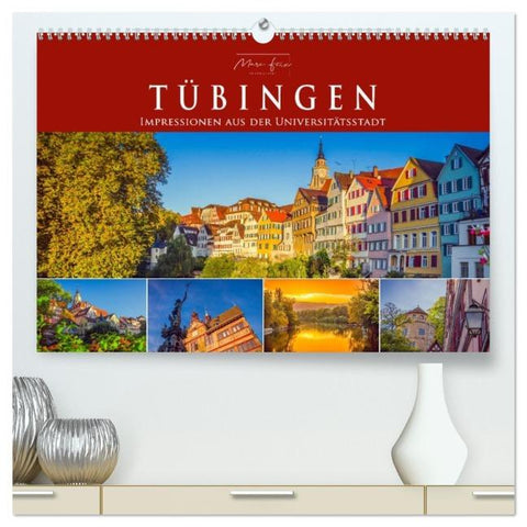 Tübingen - Impressionen aus der Universitätsstadt (hochwertiger Premium Wandkalender 2026 DIN A2 quer), Kunstdruck in Hochglanz