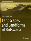 Landscapes and Landforms of Botswana