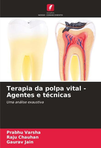 Terapia da polpa vital - Agentes e técnicas