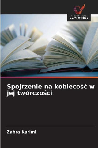 Spojrzenie na kobieco¿¿ w jej twórczo¿ci