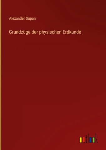 Grundzüge der physischen Erdkunde