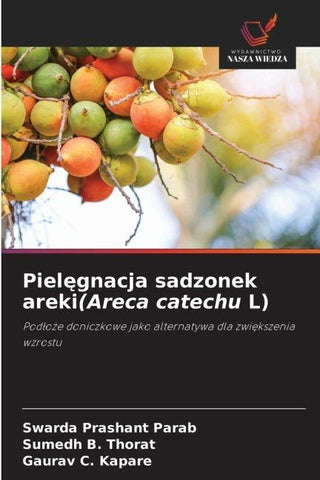 Piel¿gnacja sadzonek areki(Areca catechu L)