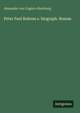 Peter Paul Rubens e. biograph. Roman