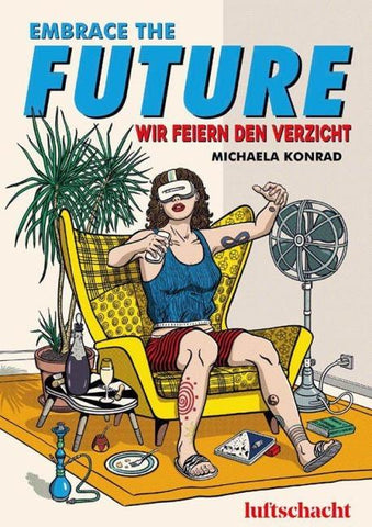 Embrace The Future... Wir feiern den Verzicht