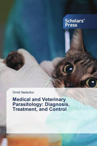 Medical and Veterinary Parasitology: Diagnosis, Treatment, and Control