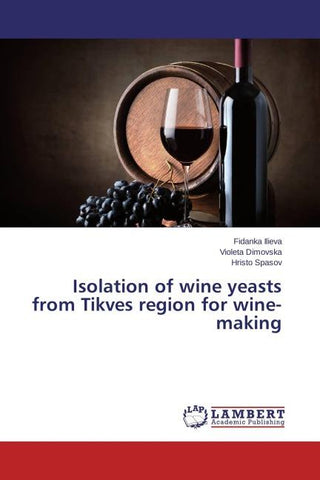 Isolation of wine yeasts from Tikves region for wine-making