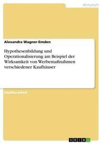 Hypothesenbildung und Operationalisierung am Beispiel der Wirksamkeit von Werbemaßnahmen verschiedener Kaufhäuser