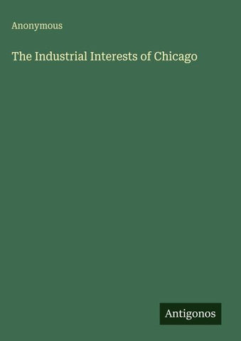 The Industrial Interests of Chicago