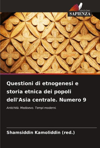 Questioni di etnogenesi e storia etnica dei popoli dell'Asia centrale. Numero 9