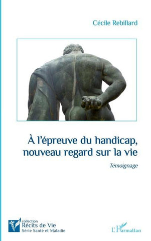 A l'épreuve du handicap, nouveau regard sur la vie