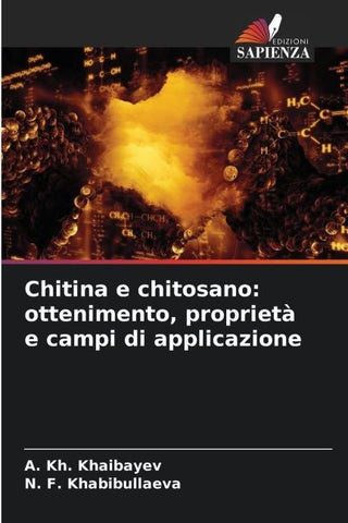 Chitina e chitosano: ottenimento, proprietà e campi di applicazione