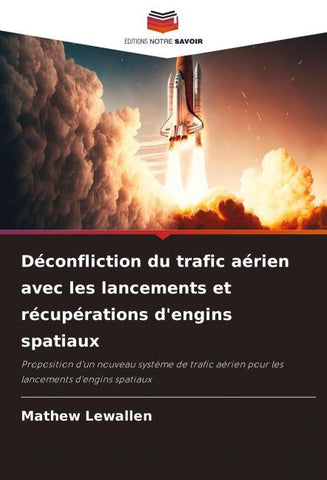 Déconfliction du trafic aérien avec les lancements et récupérations d'engins spatiaux