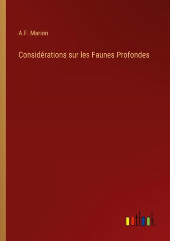 Considérations sur les Faunes Profondes