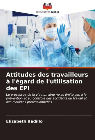 Attitudes des travailleurs à l'égard de l'utilisation des EPI