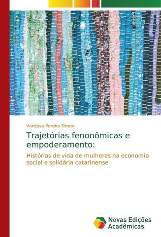 Trajetórias fenonômicas e empoderamento: