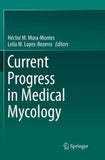 Current Progress in Medical Mycology