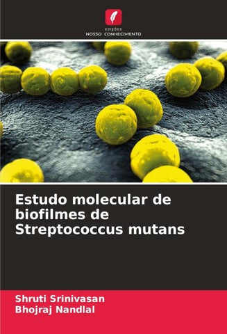 Estudo molecular de biofilmes de Streptococcus mutans