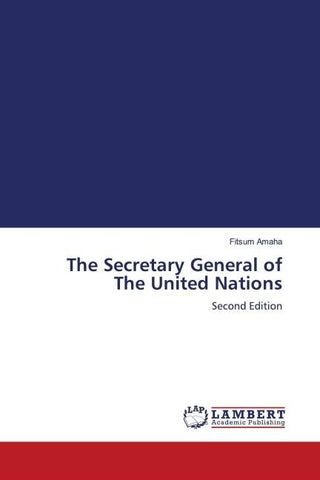The Secretary General of The United Nations