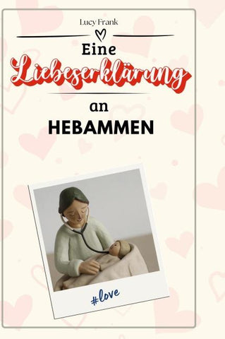 Eine Liebeserklärung an Hebammen
